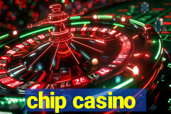 chip casino